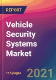 Vehicle Security Systems Market Size, Market Share, Application Analysis, Regional Outlook, Growth Trends, Key Players, Competitive Strategies and Forecasts, 2021 to 2029- Product Image