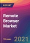 Remote Browser Market Size, Market Share, Application Analysis, Regional Outlook, Growth Trends, Key Players, Competitive Strategies and Forecasts, 2021 to 2029 - Product Thumbnail Image