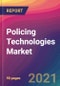 Policing Technologies Market Size, Market Share, Application Analysis, Regional Outlook, Growth Trends, Key Players, Competitive Strategies and Forecasts, 2021 to 2029 - Product Thumbnail Image