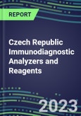 2023-2027 Czech Republic Immunodiagnostic Analyzers and Reagents - Supplier Shares and Competitive Analysis, Volume and Sales Segment Forecasts: Latest Technologies and Instrumentation Pipeline, Emerging Opportunities for Suppliers- Product Image