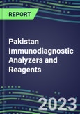 2023-2027 Pakistan Immunodiagnostic Analyzers and Reagents - Supplier Shares and Competitive Analysis, Volume and Sales Segment Forecasts: Latest Technologies and Instrumentation Pipeline, Emerging Opportunities for Suppliers- Product Image