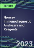 2023-2027 Norway Immunodiagnostic Analyzers and Reagents - Supplier Shares and Competitive Analysis, Volume and Sales Segment Forecasts: Latest Technologies and Instrumentation Pipeline, Emerging Opportunities for Suppliers- Product Image