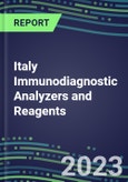 2023-2027 Italy Immunodiagnostic Analyzers and Reagents - Supplier Shares and Competitive Analysis, Volume and Sales Segment Forecasts: Latest Technologies and Instrumentation Pipeline, Emerging Opportunities for Suppliers- Product Image