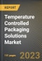 Temperature Controlled Packaging Solutions Market Research Report by Product, System Type, Usability, Application, End-Use, State - United States Forecast to 2027 - Cumulative Impact of COVID-19 - Product Image
