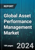 Global Asset Performance Management Market by Component (Hardware, Services, Solutions), Module (Asset Health, Asset Reliability, Asset Strategy), Deployment Type, Organization Size, Vertical - Forecast 2024-2030- Product Image