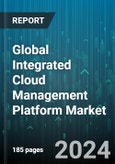Global Integrated Cloud Management Platform Market by Component (Services, Software), Organization (Large Enterprises, SMEs), End-User - Forecast 2024-2030- Product Image