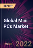 Global Mini PCs Market 2022-2026- Product Image