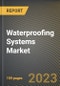 Waterproofing Systems Market Research Report by Waterproofing System type (Integral systems, Waterproofing chemicals, and Waterproofing membranes), Application, State (Illinois, Ohio, and Pennsylvania) - United States Forecast to 2027 - Cumulative Impact of COVID-19 - Product Thumbnail Image