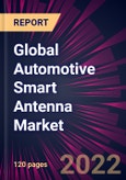Global Automotive Smart Antenna Market 2022-2026- Product Image