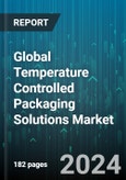 Global Temperature Controlled Packaging Solutions Market by Product (Insulated Containers, Insulated Shippers, Refrigerants), System Type (Active Systems, Passive Systems), Usability, Application, End-Use - Forecast 2024-2030- Product Image