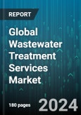 Global Wastewater Treatment Services Market by Type (Building & Installation, Design & Engineering Consulting, Maintenance & Repair), Treatment (Brine Treatment, Removal of Acids & Alkalis, Removal of Toxic Materials), Service, End-User - Forecast 2024-2030- Product Image