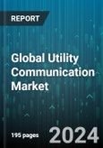 Global Utility Communication Market by Technology Type (Wired, Wireless), Application (Electricity T&D, Oil & Gas Network), Utility Type, End-User - Forecast 2024-2030- Product Image