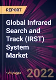 Global Infrared Search and Track (IRST) System Market 2022-2026- Product Image