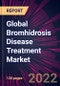 Global Bromhidrosis Disease Treatment Market 2022-2026 - Product Thumbnail Image