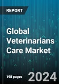 Global Veterinarians Care Market by Animal (Companion Animal, Livestock Animal), Services (Counseling, Dental Care, Diagnostics Test & Screening) - Forecast 2024-2030- Product Image