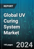 Global UV Curing System Market by Technology (Conventional UV, UV LED), Type (Conveyor Curing, Flood Curing, Hand-held Curing), Pressure, Application, End-User Industry - Forecast 2024-2030- Product Image