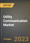 Utility Communication Market Research Report by Technology Type, Application, Utility Type, End-User, State - Cumulative Impact of COVID-19, Russia Ukraine Conflict, and High Inflation - United States Forecast 2023-2030 - Product Image