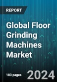 Global Floor Grinding Machines Market by Head Type (One & Two Head, Three & Four Head), Distribution Channel (Direct, Specialized Stores), Application - Forecast 2024-2030- Product Image