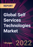 Global Self Services Technologies Market 2022-2026- Product Image