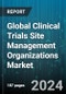 Global Clinical Trials Site Management Organizations Market by Phase (Phase I, Phase II, Phase III), Services (Onsite Monitoring, Project Management, Regulatory Compliance), Therapeutic Areas - Forecast 2024-2030 - Product Image