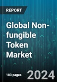 Global Non-fungible Token Market by Type (Digital Asset, Physical Asset), Offering (Business Strategy Formulation, NFT Creation & Management, NFT Marketplaces), End-Use - Forecast 2024-2030- Product Image