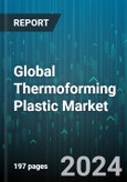 Global Thermoforming Plastic Market by Product Type (Acrylonitrile Butadiene Styrene, Biodegradable Polymers, Polyethylene), Material (Aluminum, Paper & Paperboard, Plastic), Thermoforming Type, Application - Forecast 2024-2030- Product Image
