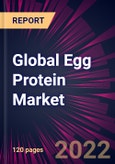 Global Egg Protein Market 2022-2026- Product Image