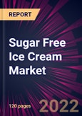 Sugar Free Ice Cream Market 2022-2026- Product Image