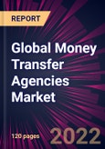 Global Money Transfer Agencies Market 2022-2026- Product Image