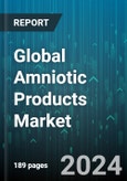 Global Amniotic Products Market by Type (Amniotic Membranes, Amniotic Suspensions), Application (Ophthalmology, Orthopedics, Wound Care), End-User - Forecast 2024-2030- Product Image