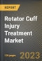 Rotator Cuff Injury Treatment Market Research Report by Treatment (Orthobiologics, Pharmaceuticals, and Physiotherapy), Injury Type, Injury Severity, State (Texas, California, and Illinois) - United States Forecast to 2027 - Cumulative Impact of COVID-19 - Product Thumbnail Image