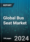 Global Bus Seat Market by Components (Frame, Upholstery Fabric), Comfort Type (High Comfort Seat, Low Comfort Seat), Seat Type, Bus Type - Forecast 2024-2030- Product Image