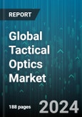 Global Tactical Optics Market by Product (Cameras & Displays, Handheld Sighting Devices, Weapon Scopes & Sights), Range (Long Range (More than 25 km), Medium Range (3 km to 25 km), Short Range (Less than 3 km)), Platform, Application, End-Use - Forecast 2024-2030- Product Image