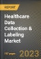 Healthcare Data Collection & Labeling Market Research Report by Type (Audio, Image/Video, and Text), Vertical, State (Ohio, Florida, and Texas) - United States Forecast to 2027 - Cumulative Impact of COVID-19 - Product Thumbnail Image