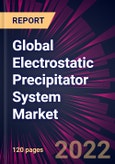 Global Electrostatic Precipitator System Market 2022-2026- Product Image
