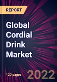 Global Cordial Drink Market 2022-2026- Product Image