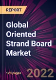 Global Oriented Strand Board Market 2022-2026- Product Image