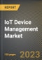IoT Device Management Market Research Report by Component (Service and Solution), Deployment, Application, State - United States Forecast to 2027 - Cumulative Impact of COVID-19 - Product Image