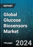 Global Glucose Biosensors Market by Type (Electrochemical Biosensor, Optical Biosensor), End Use (Diagnostic Centres, Homecare, Hospitals) - Forecast 2024-2030- Product Image