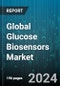 Global Glucose Biosensors Market by Type (Electrochemical Biosensor, Optical Biosensor), End Use (Diagnostic Centres, Homecare, Hospitals) - Forecast 2024-2030 - Product Thumbnail Image