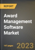 Award Management Software Market Research Report by Type, Organization Size, Deployment Model, End User, State - Cumulative Impact of COVID-19, Russia Ukraine Conflict, and High Inflation - United States Forecast 2023-2030- Product Image