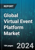 Global Virtual Event Platform Market by Component (Services, Software), Organization Size (Large Enterprises, Small & Medium-Size Enterprises), End-User - Forecast 2024-2030- Product Image