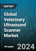 Global Veterinary Ultrasound Scanner Market by Imaging Technology, Product, End User - Forecast 2024-2030- Product Image