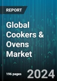 Global Cookers & Ovens Market by Product Typ (Cookers, Cooktops & Cooking Ranges, Ovens), Distribution Channel (Offline, Online) - Forecast 2024-2030- Product Image