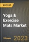 Yoga & Exercise Mats Market Research Report by Type (General exercise mats, Gym mats, and Pilates mats), Material, Distribution Channel, End User, State (Ohio, Pennsylvania, and California) - United States Forecast to 2027 - Cumulative Impact of COVID-19 - Product Thumbnail Image