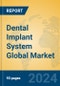 Dental Implant System Global Market Insights 2024, Analysis and Forecast to 2029, by Manufacturers, Regions, Technology, Application, Product Type - Product Thumbnail Image