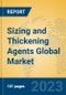 Sizing and Thickening Agents Global Market Insights 2023, Analysis and Forecast to 2028, by Manufacturers, Regions, Technology, Application, Product Type - Product Image