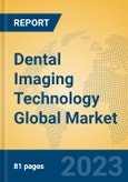 Dental Imaging Technology Global Market Insights 2023, Analysis and Forecast to 2028, by Manufacturers, Regions, Technology, Application, Product Type- Product Image