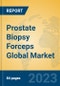 Prostate Biopsy Forceps Global Market Insights 2022, Analysis and Forecast to 2027, by Manufacturers, Regions, Technology, Application, Product Type - Product Image