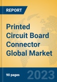 Printed Circuit Board Connector Global Market Insights 2023, Analysis and Forecast to 2028, by Manufacturers, Regions, Technology, Application, Product Type- Product Image